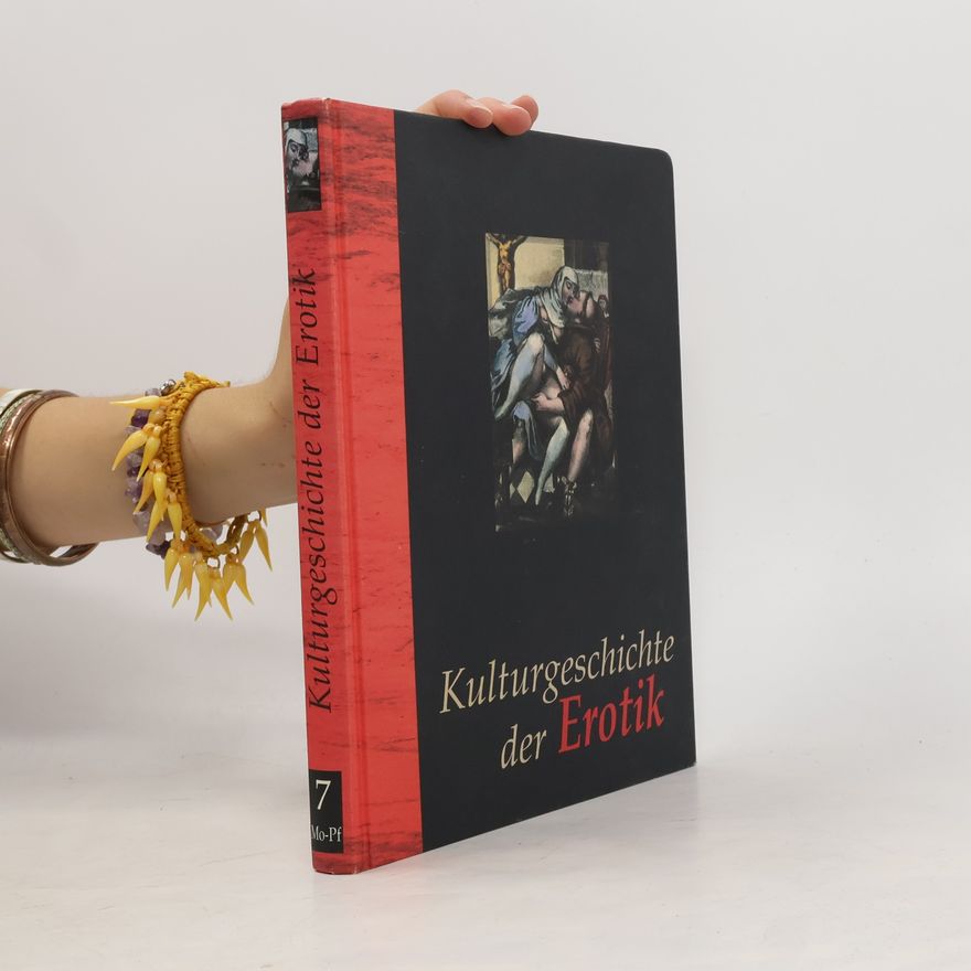 Auteurscollectief Kulturgeschichte der Erotik 7 Mo-Pf