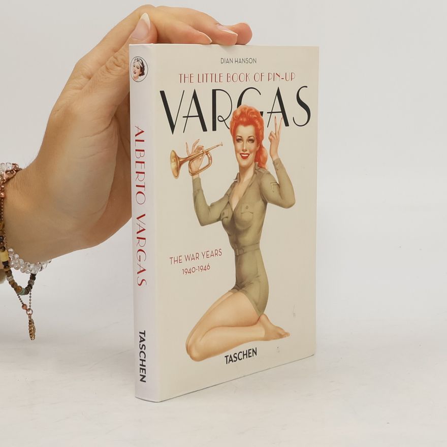 Dian Hanson The little book of pin-up: Vargas - The War Years