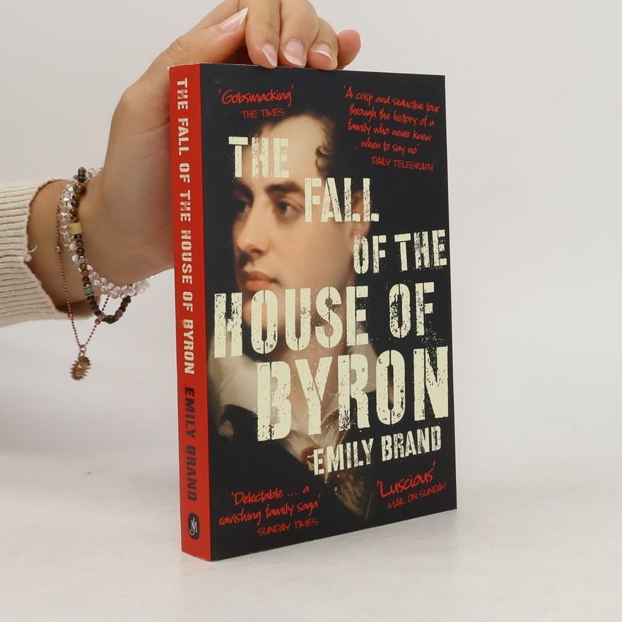 Emily Brand The Fall of the House of Byron