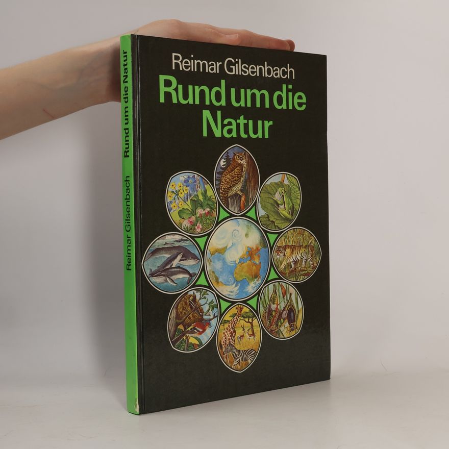 Reimar Gilsenbach Rund um die Natur