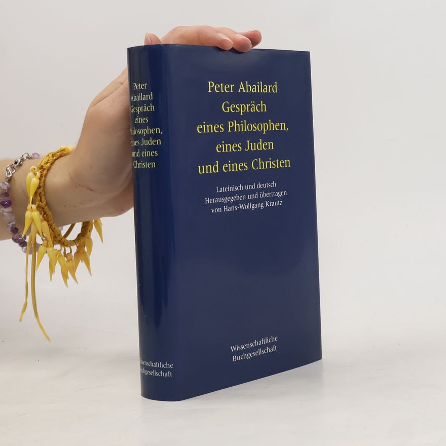 Pierre Abélard Gespräch eines Philosophen, eines Juden und eines Christen