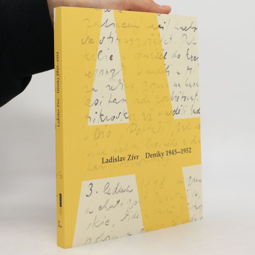 Ladislav Zívr Ladislav Zívr. Deníky 1945-1952