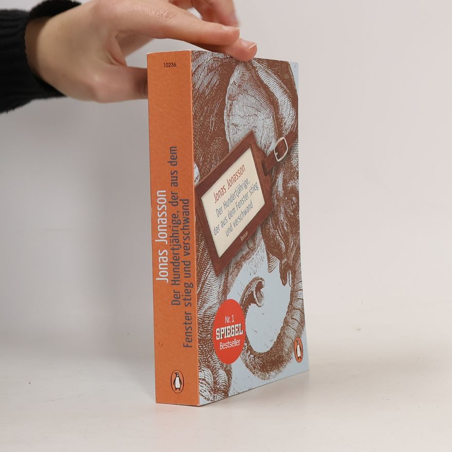 Jonas Jonasson Der Hundertjährige, der aus dem Fenster stieg und verschwand