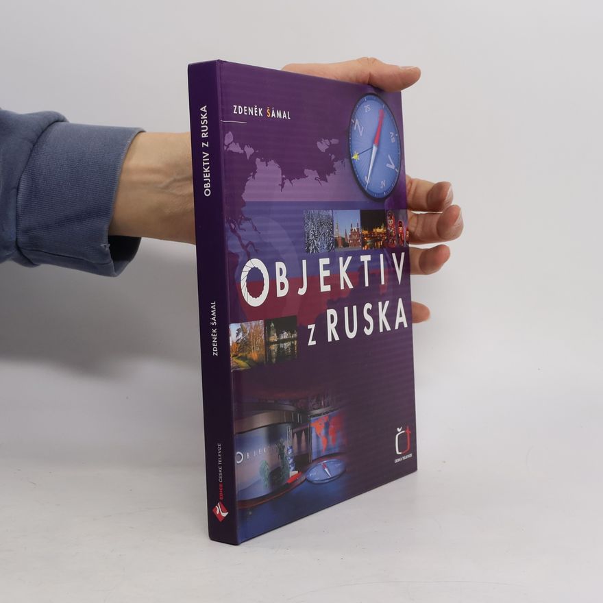 Zdeněk Šámal Objektiv z Ruska