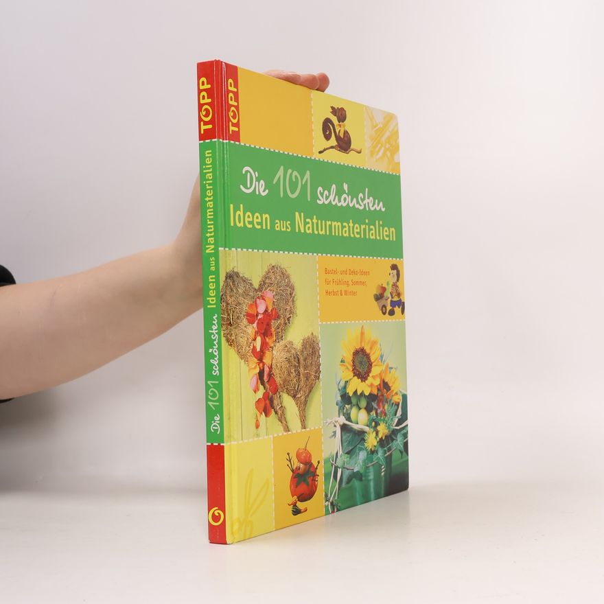 Autorenkollektiv Die 101 schönsten Ideen aus Naturmaterialien