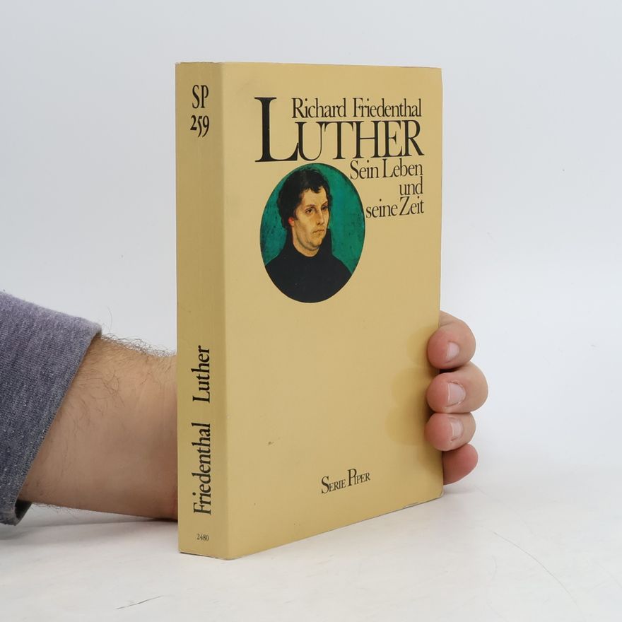 Richard Friedenthal Luther : sein Leben und seine Zeit