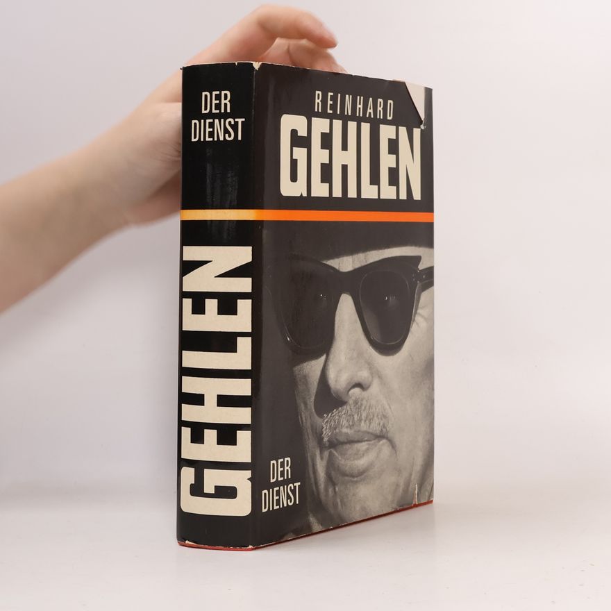 Reinhard Gehlen Der Dienst