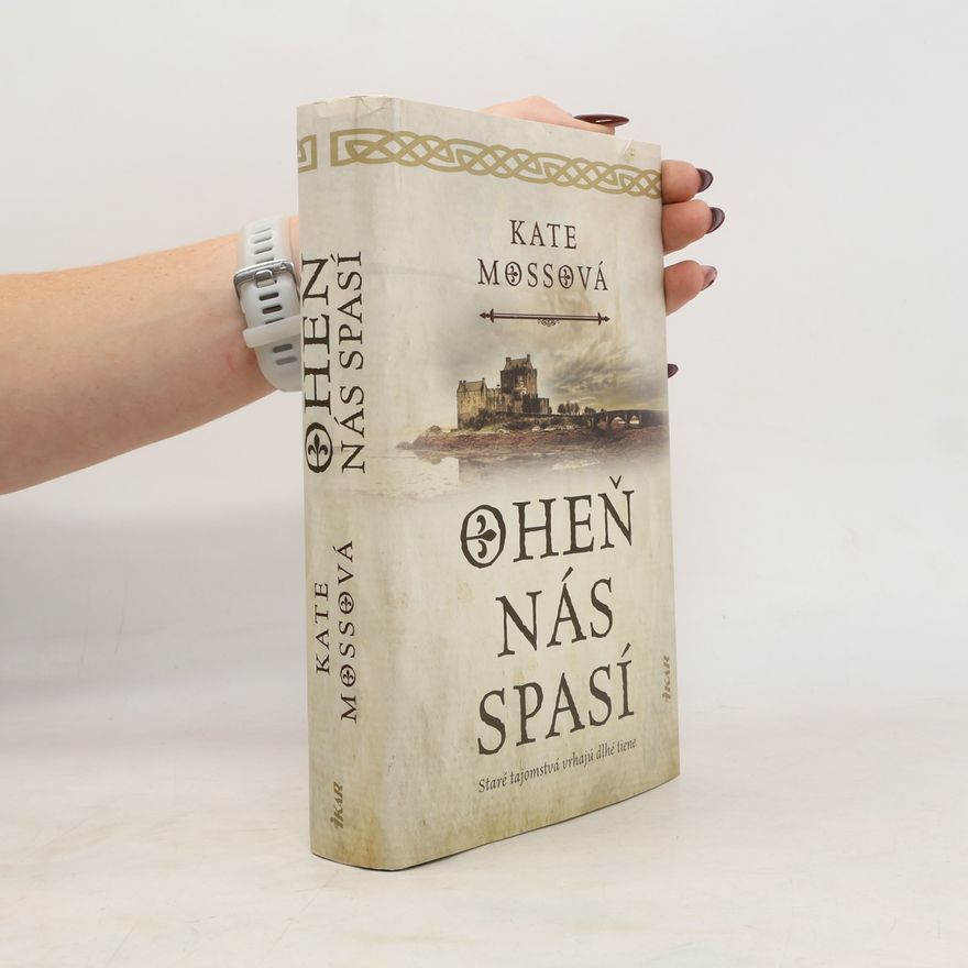 Kate Mosse Oheň nás spasí