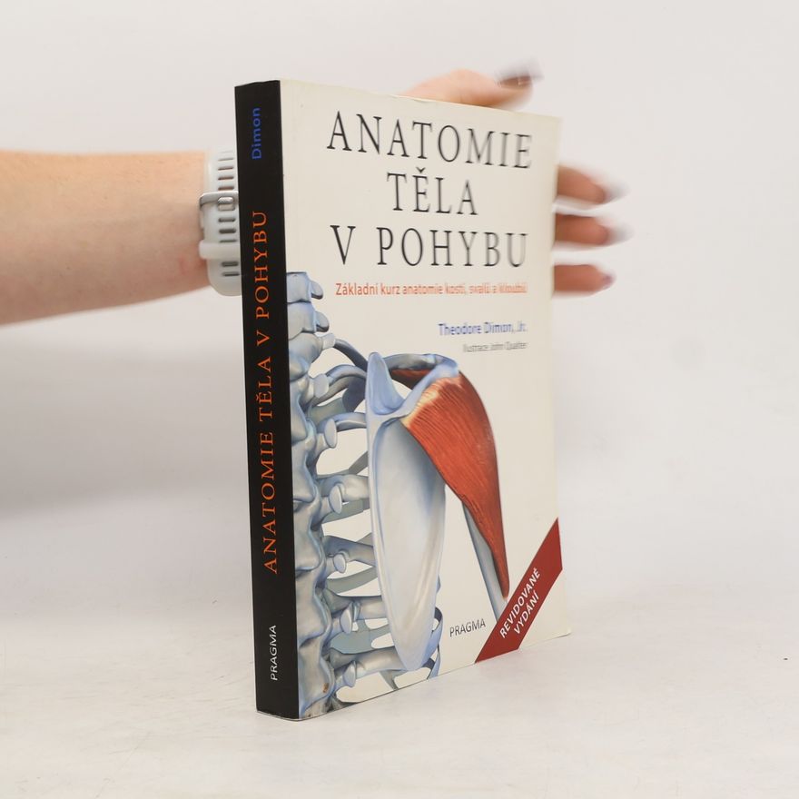 Theodore Dimon Anatomie těla v pohybu