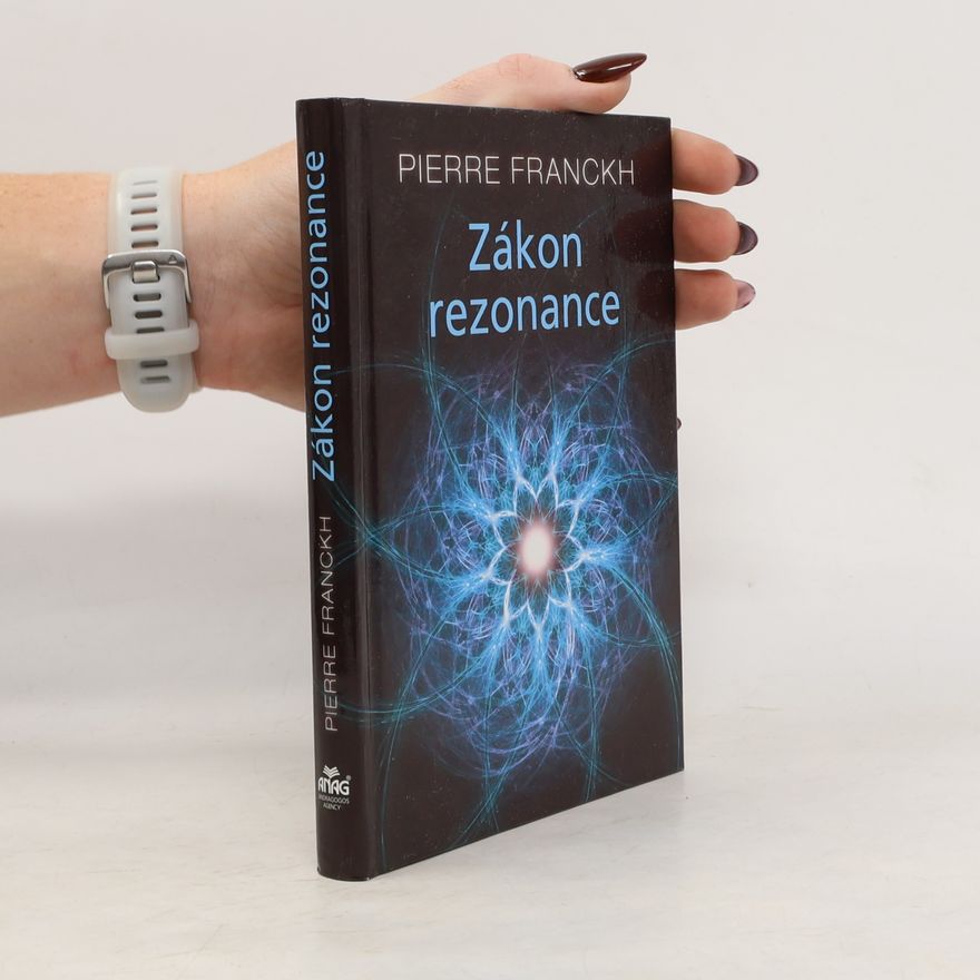 Pierre Franckh Zákon rezonance