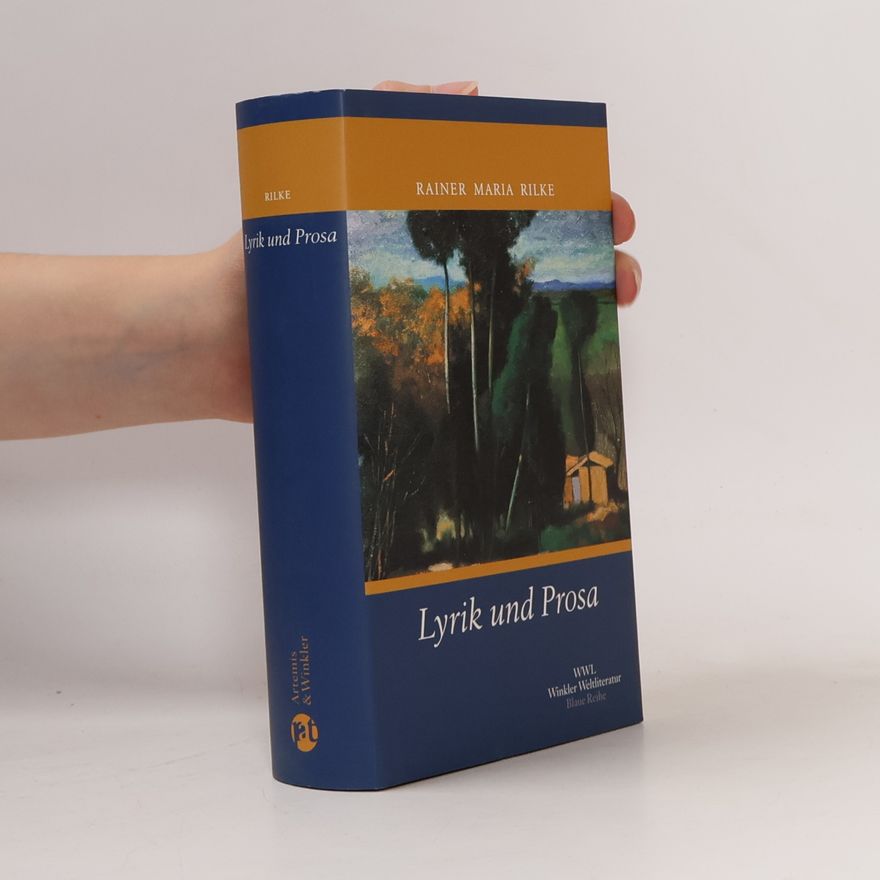 Rainer Maria Rilke Lyrik und Prosa