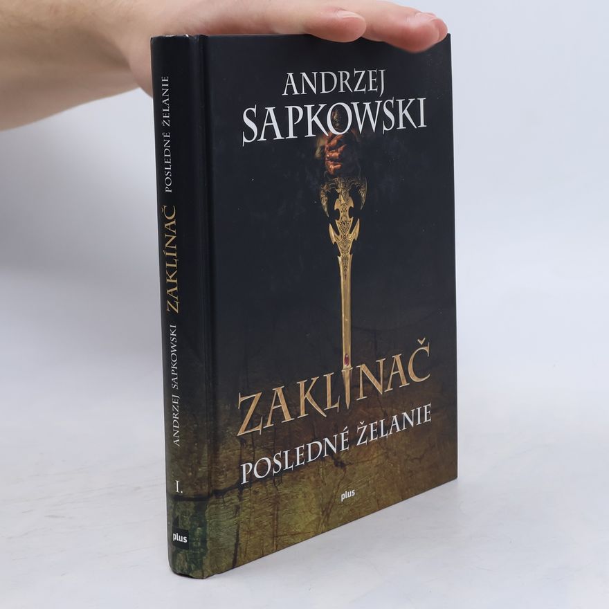 Andrzej Sapkowski Zaklínač. Posledné želanie