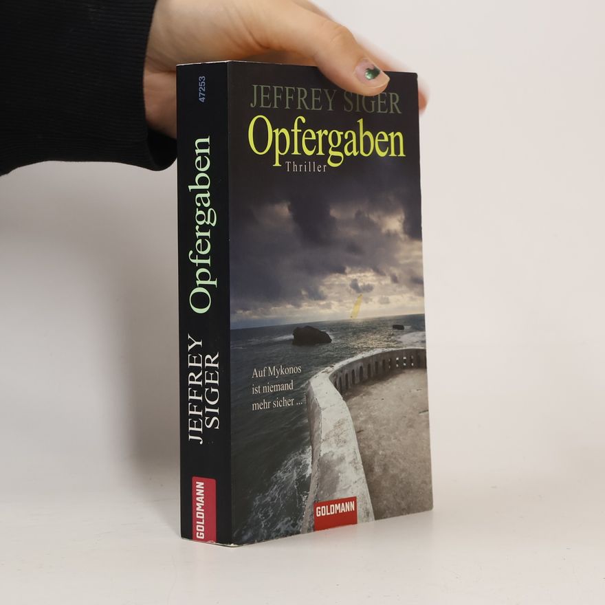Jeffrey Siger Opfergaben. Thriller