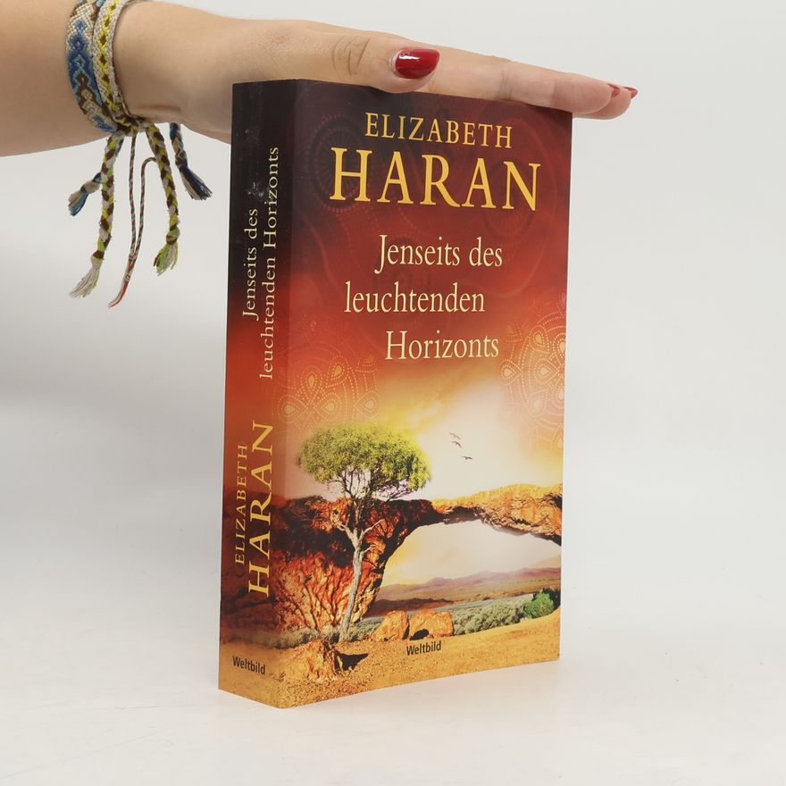 Elizabeth Haran Jenseits des leuchtenden Horizonts