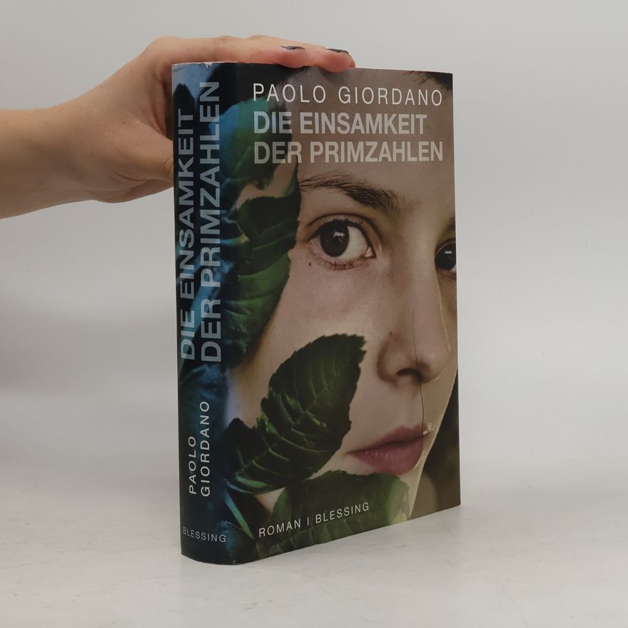 Paolo Giordano Die Einsamkeit der Primzahlen