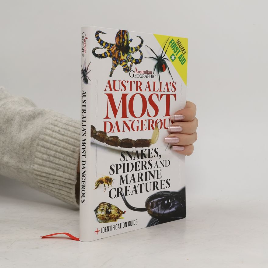 Steve K. Wilson Australian Geographic: Australia's Most Dangerous