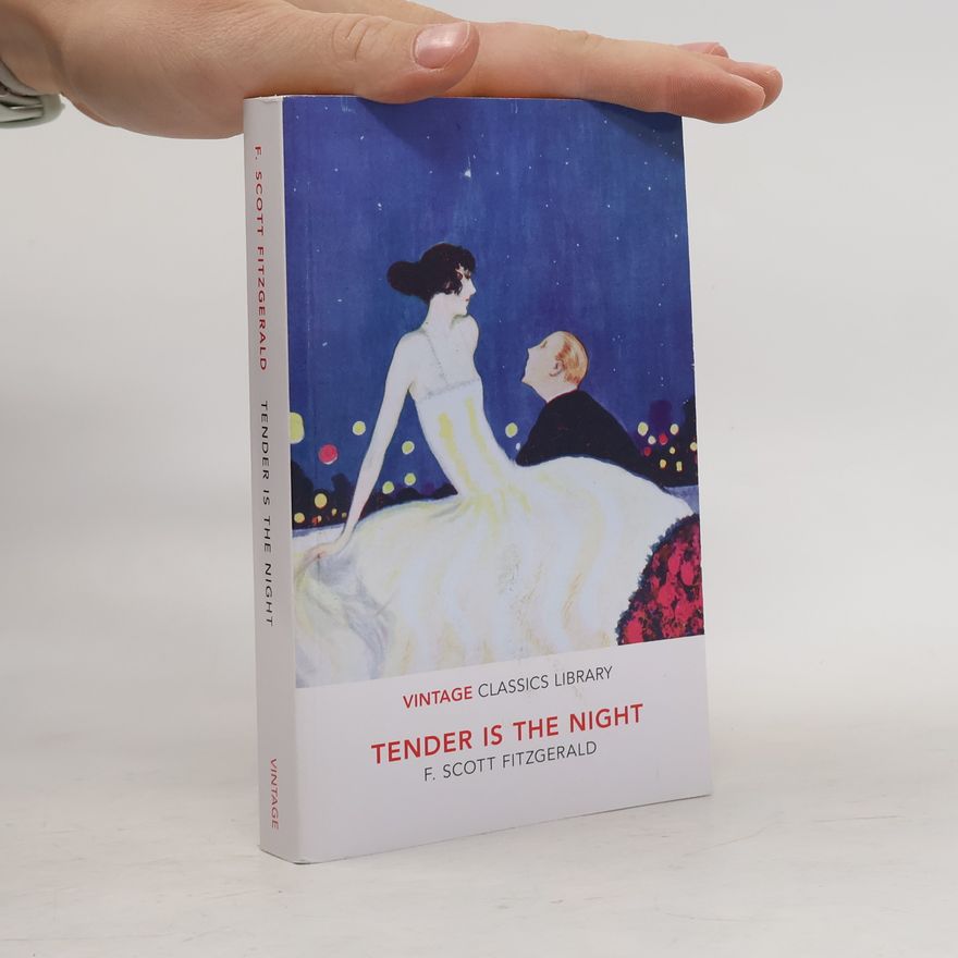 Francis Scott Fitzgerald Tender is the Night