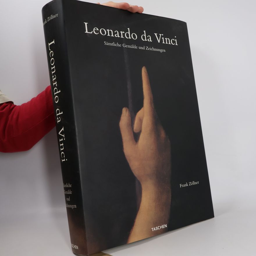Frank Zöllner Leonardo da Vinci: Sämtliche Gemälde und Zeichnungen
