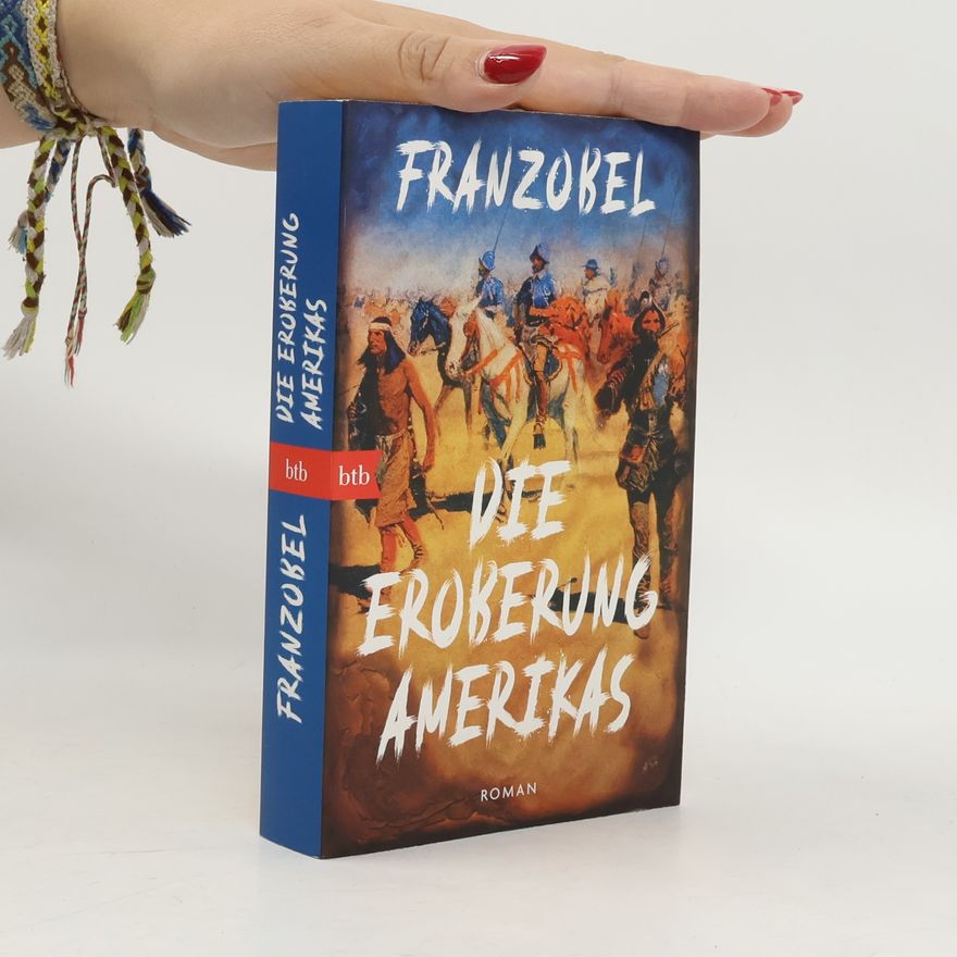 Franzobel Die Eroberung Amerikas