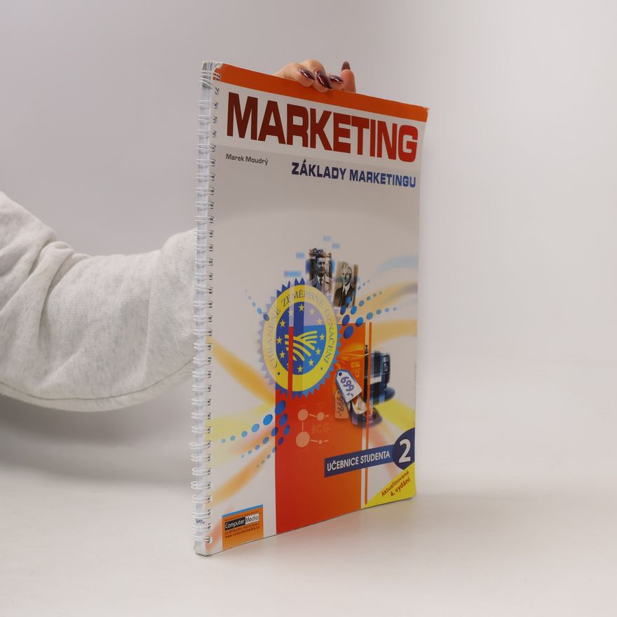 Marek Moudrý Marketing. základy marketingu. Díl 2.