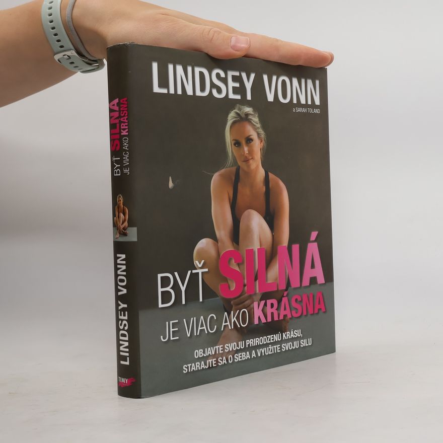 Lindsey Vonn Byť silná je viac ako krásna