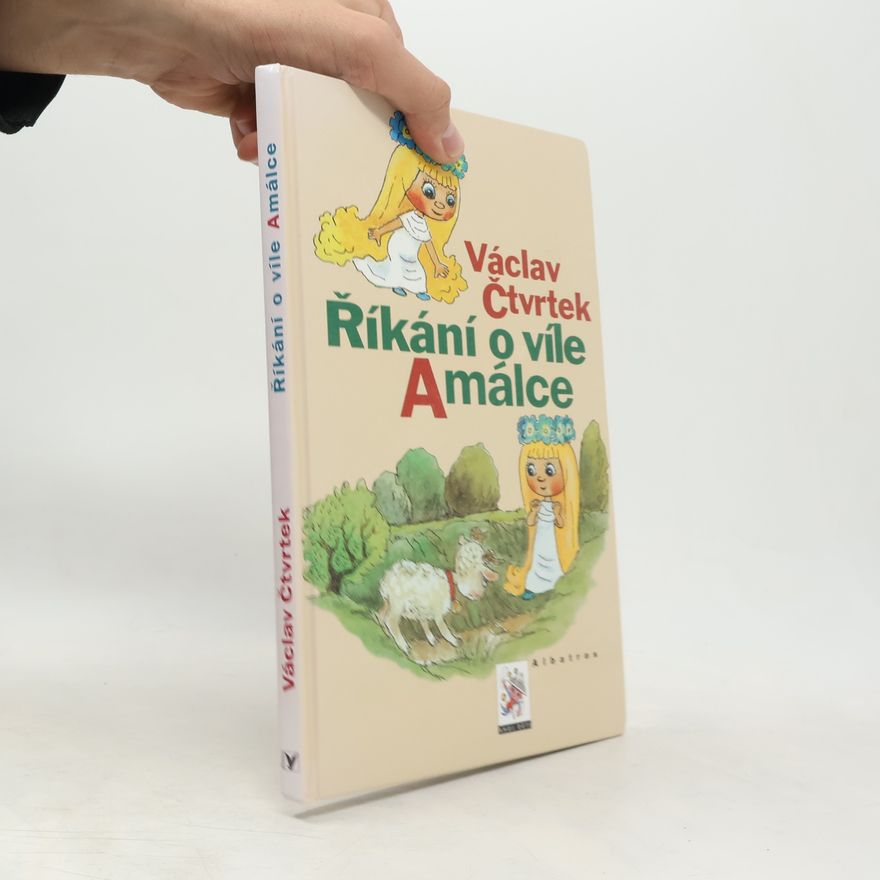 Václav Čtvrtek Říkání o víle Amálce
