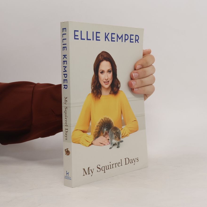 Ellie Kemper My Squirrel Days