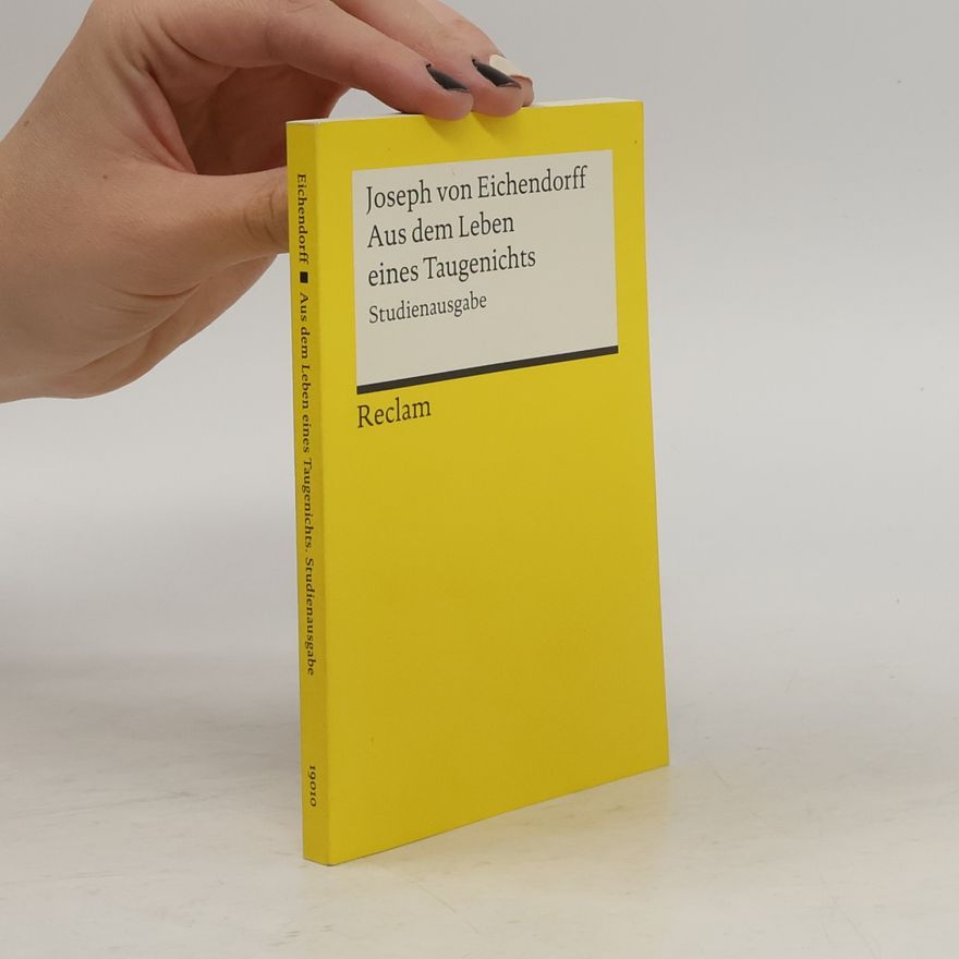 Joseph von Eichendorff Aus dem Leben eines Taugenichts