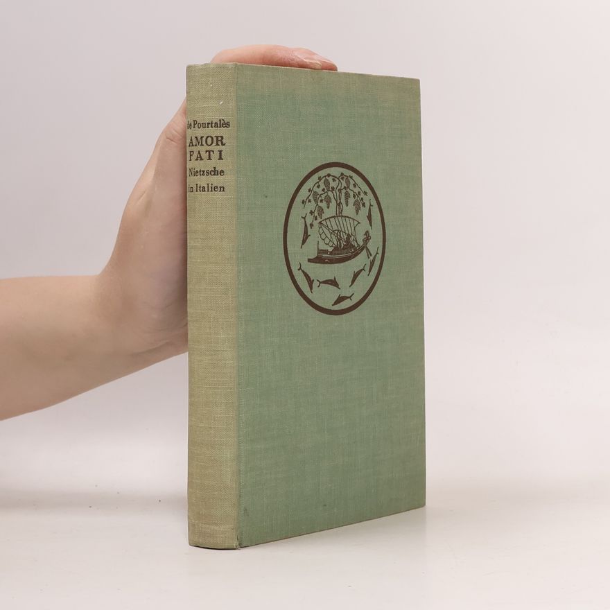 Guy de Pourtalès Amor Fati. Nietzsche in Italien