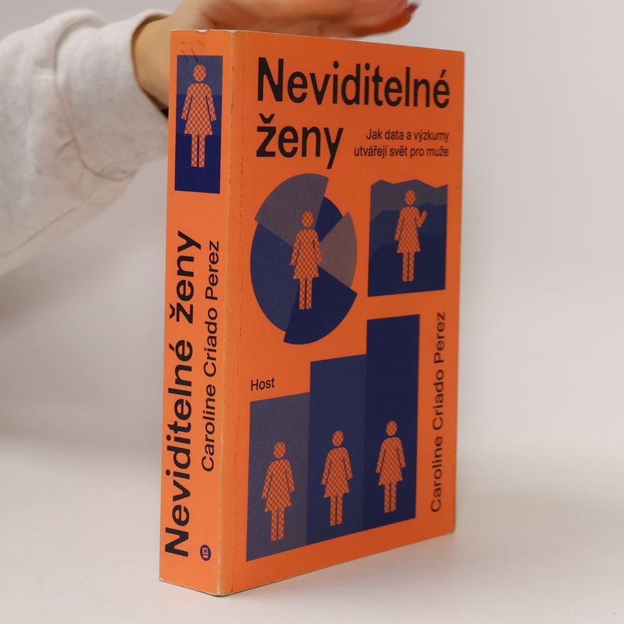 Caroline Criado-Perez Neviditelné ženy