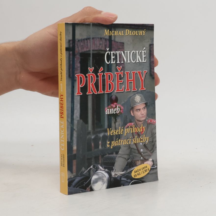 Michal Dlouhý Četnické příběhy, aneb, Veselé příhody z pátrací služby