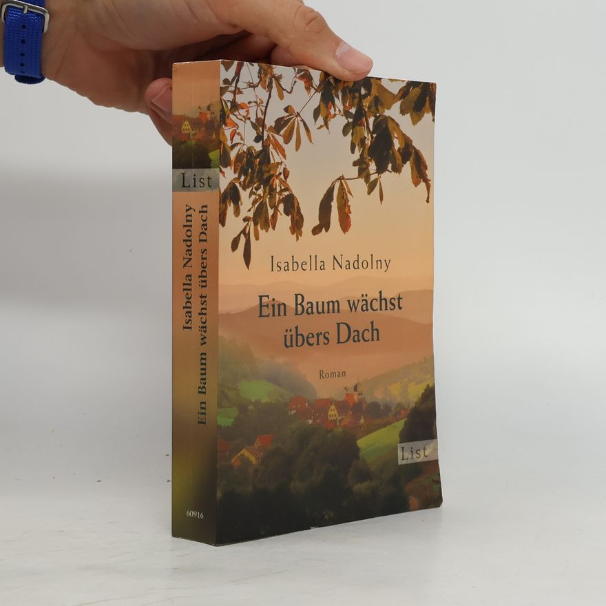 Isabella Nadolny Ein Baum wächst übers Dach