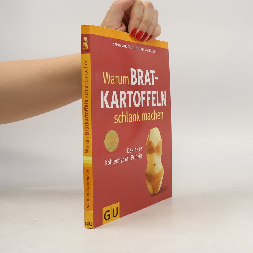 Sarah Schocke Warum Bratkartoffeln schlank machen