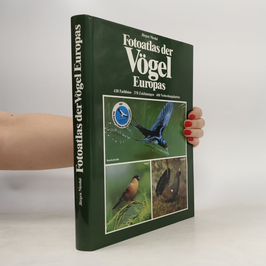 Jürgen Nicolai Fotoatlas der Vögel Europas