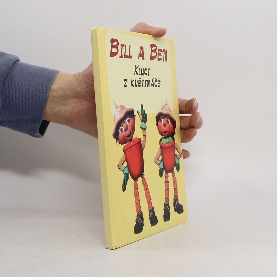 Anna Křivánková Bill a Ben. Kluci z květináče