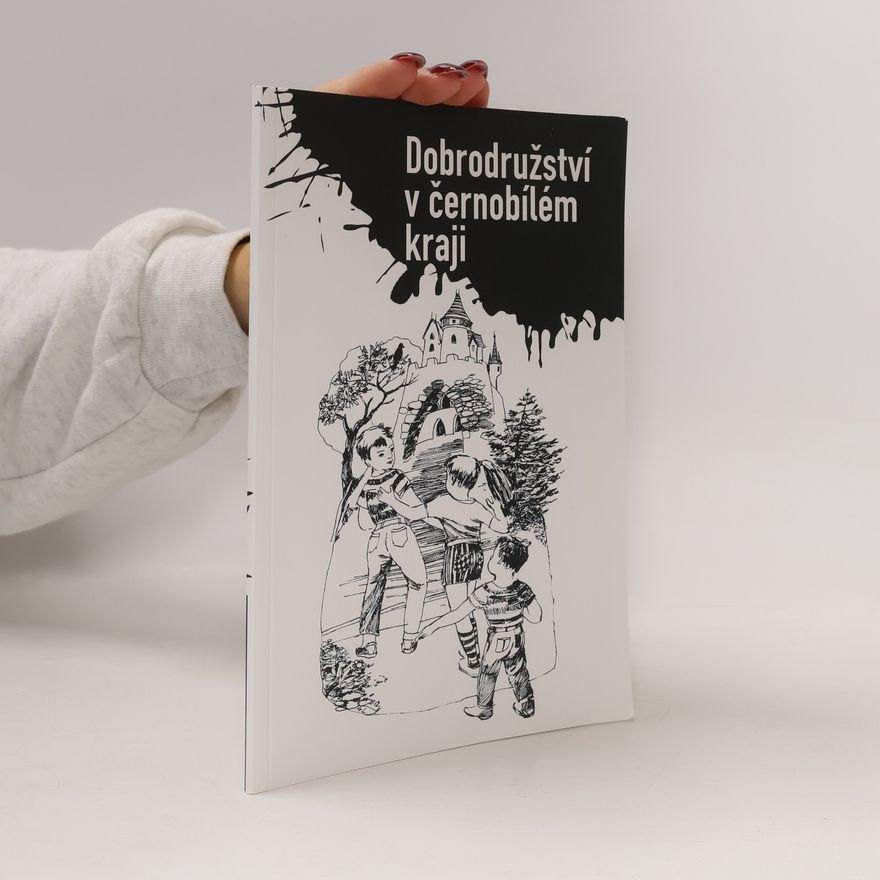 Kolektiv autorů Dobrodružství v černobílém kraji