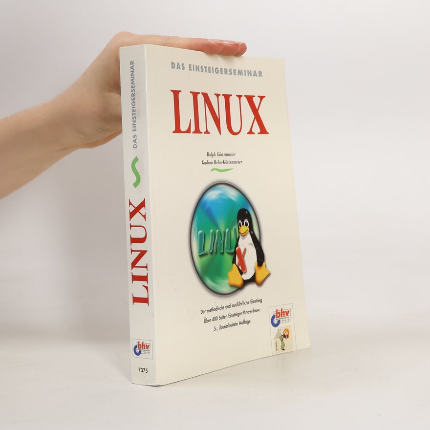 Gudrun Rehn-Göstenmeier Das Einsteigerseminar Linux