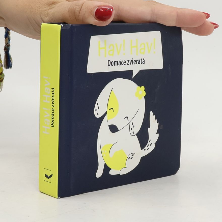Autorenkollektiv Hav, Hav! Domáce zvieratá