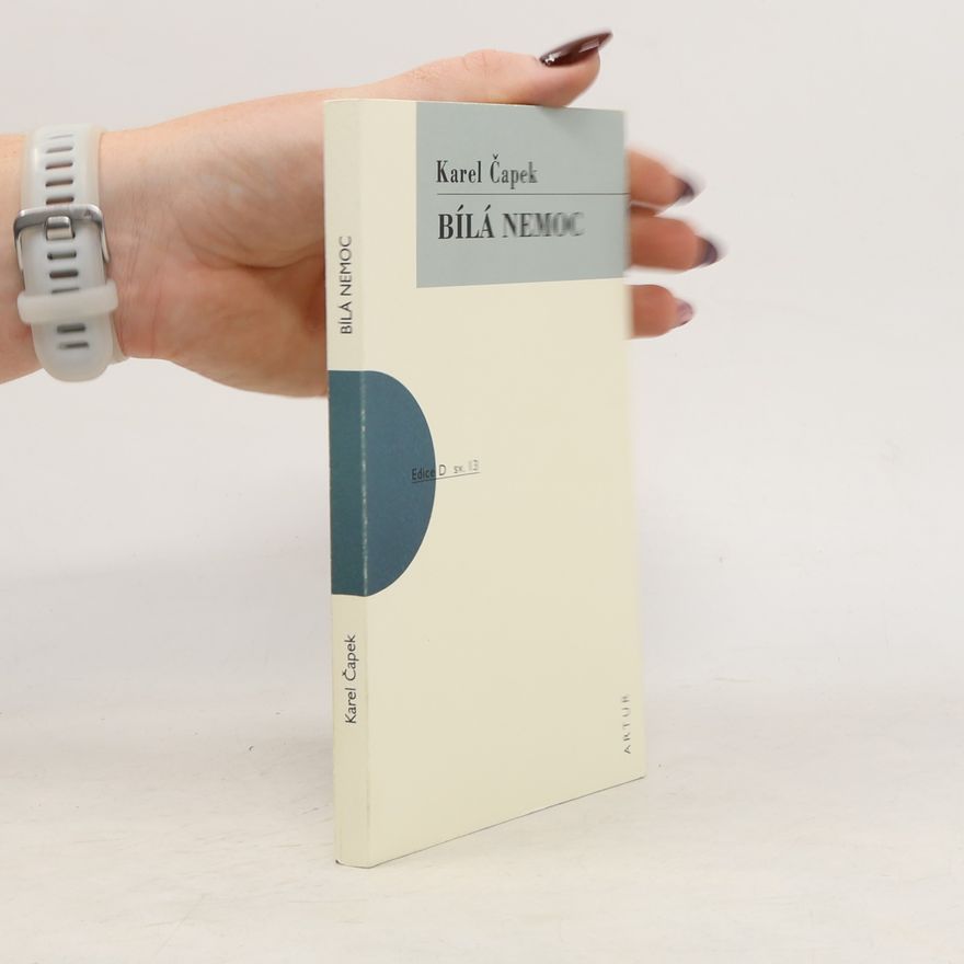 Karel Čapek Bílá nemoc
