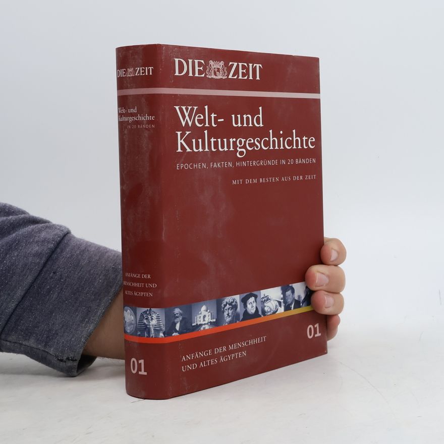 Andreas Sentker Die Zeit, Welt- und Kulturgeschichte 01: Anfänge der Menschheit und Altes Ägypten
