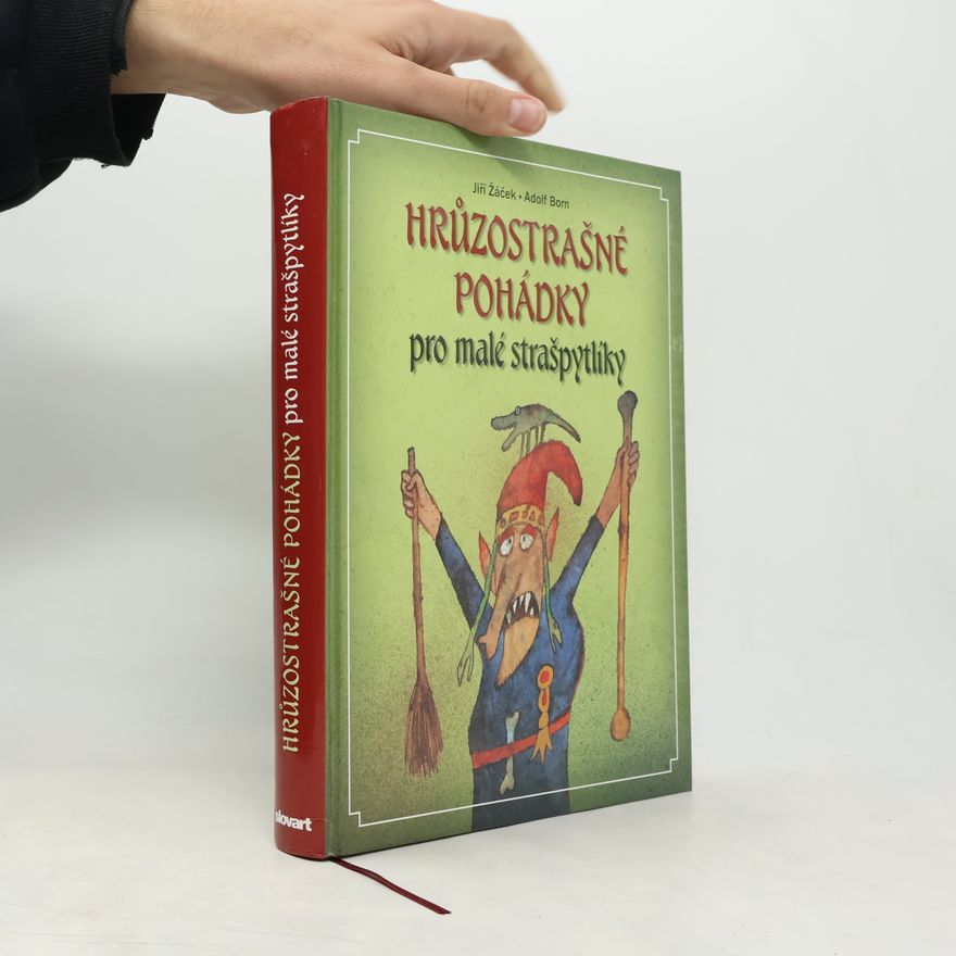 Jiří Žáček Hrůzostrašné pohádky pro malé strašpytlíky