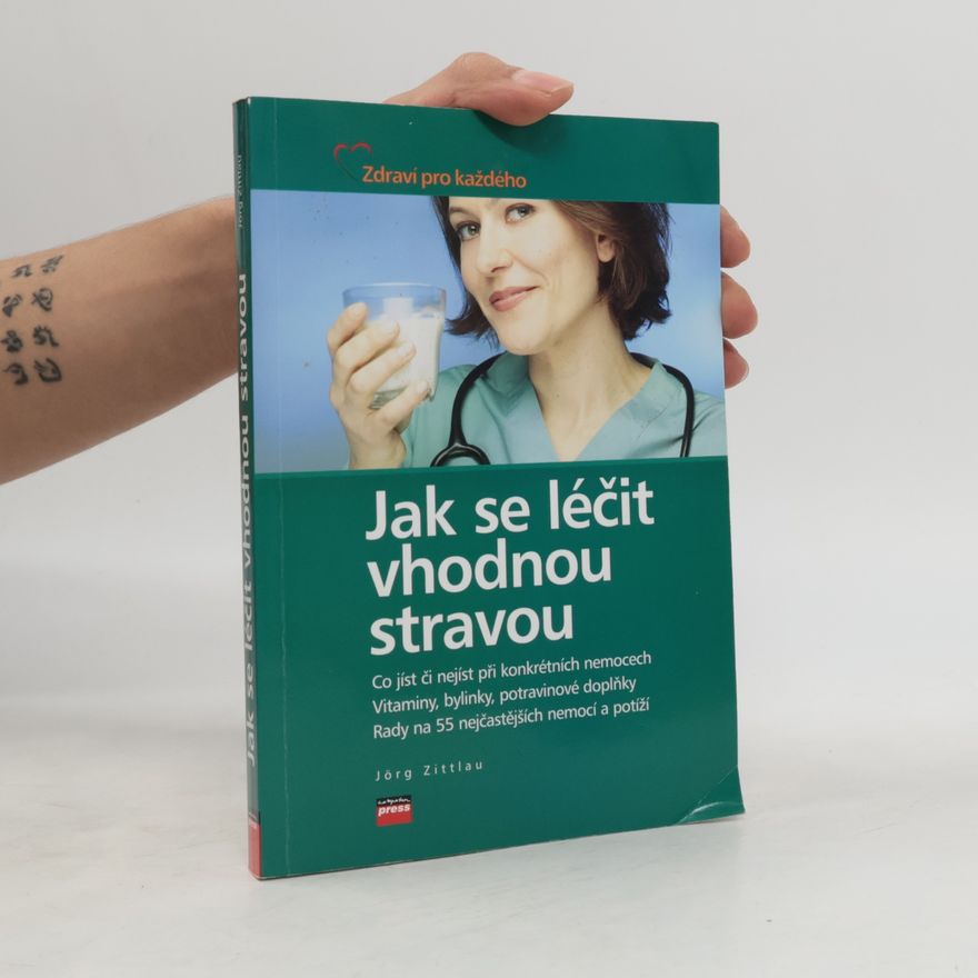 Jörg Zittlau Jak se léčit vhodnou stravou