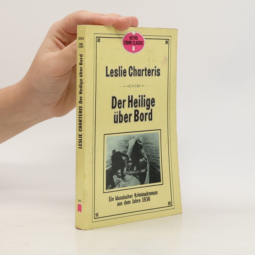 Leslie Charteris Der Heilige über Bord.