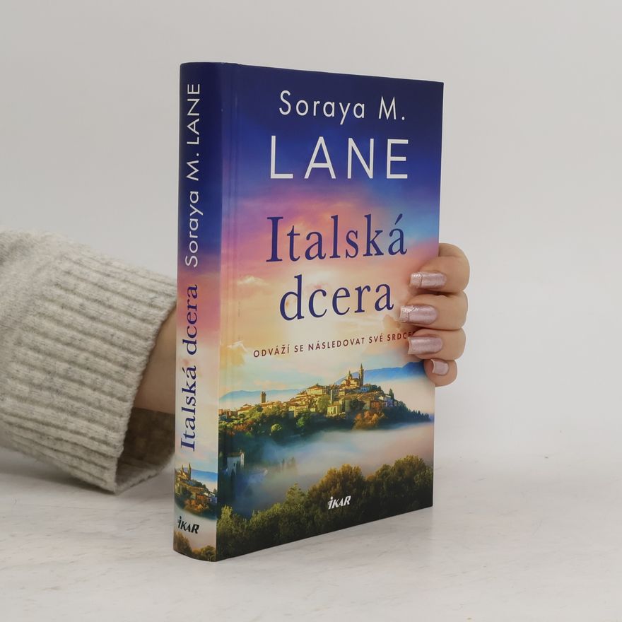 Soraya M. Lane Italská dcera