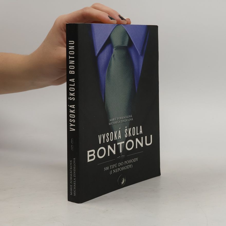 Michaela Zindelová Vysoká škola bontonu. 500 tipů do pohody (i nepohody)