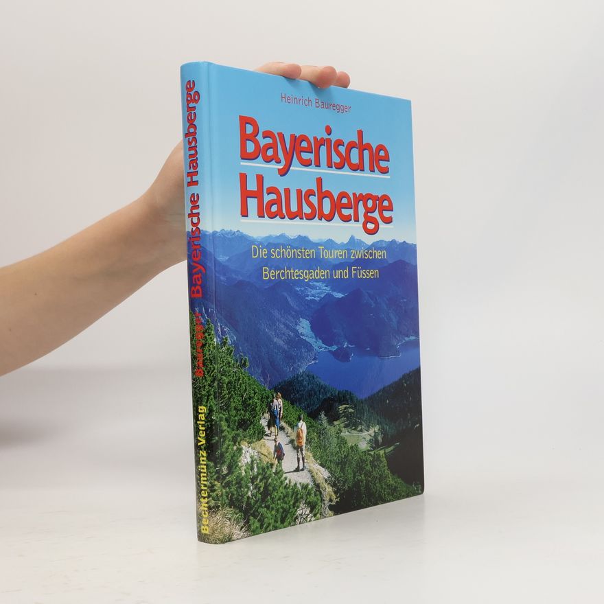 Heinrich Bauregger Bayerische Hausberge