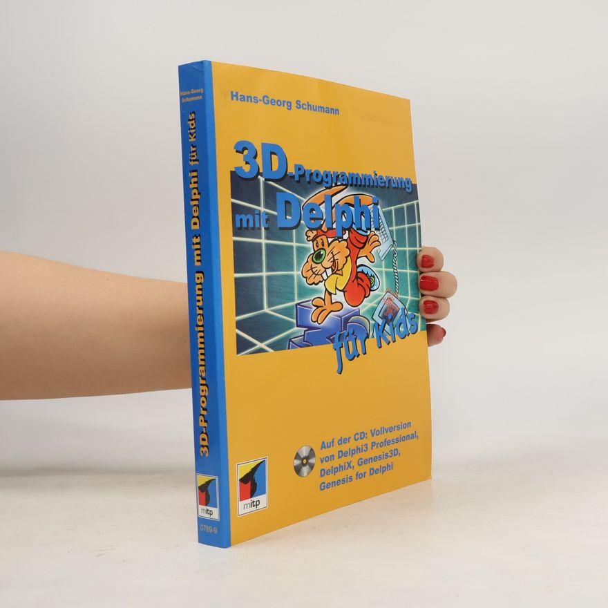 Hans-Georg Schumann 3D-Programmierung mit Delphi für Kids
