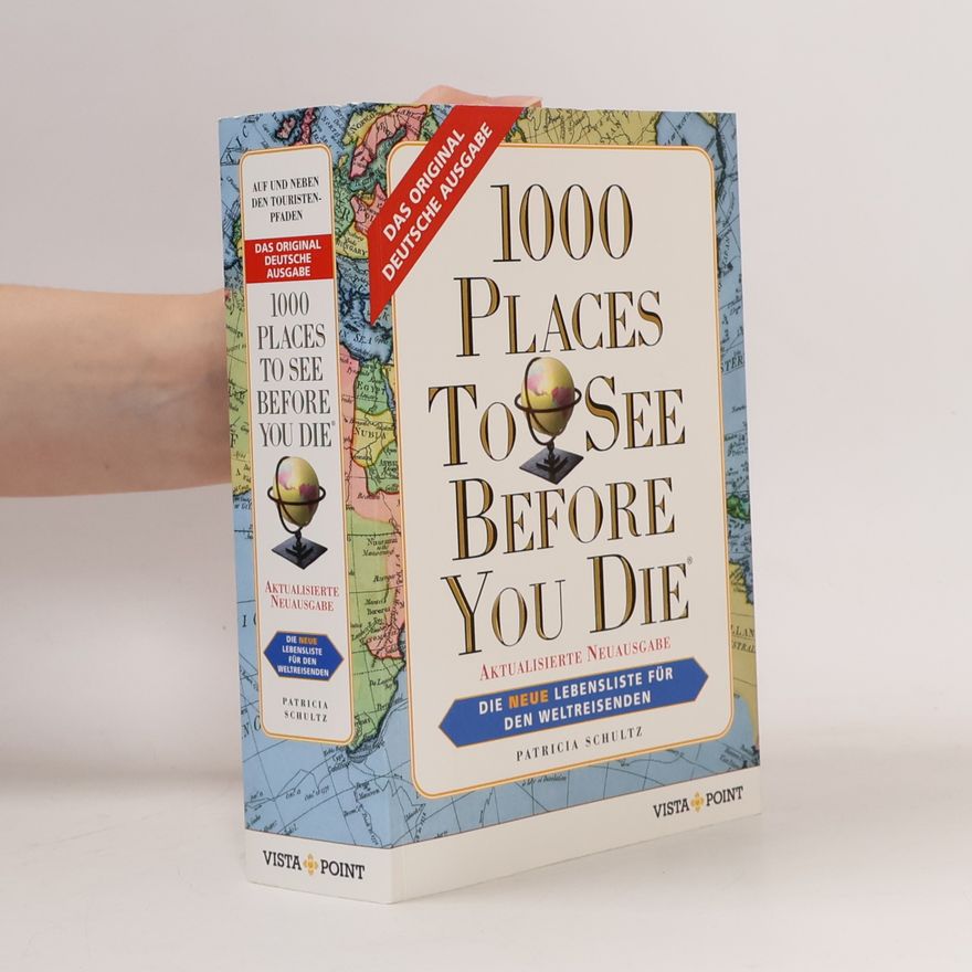 Patricia Schultz 1000 Places To See Before You Die