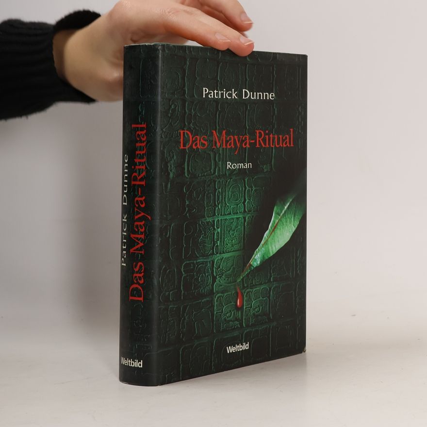 Patrick Dunne Das Maya-Ritual
