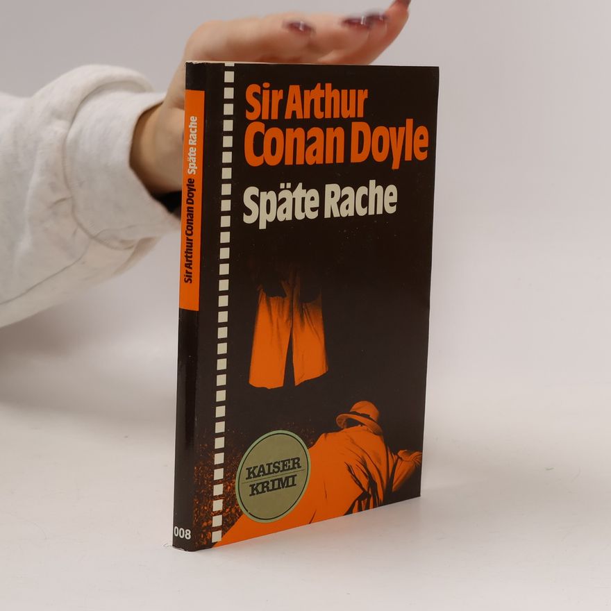 Arthur Conan Doyle Späte Rache